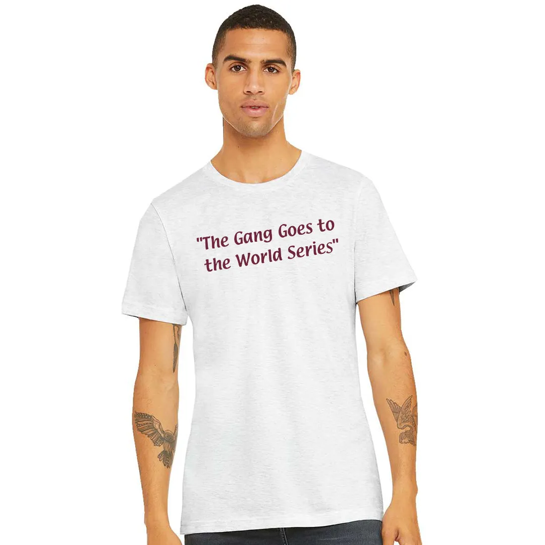 The Gang Goes To The World Series Ash T-Shirt | Philadelphia Baseball